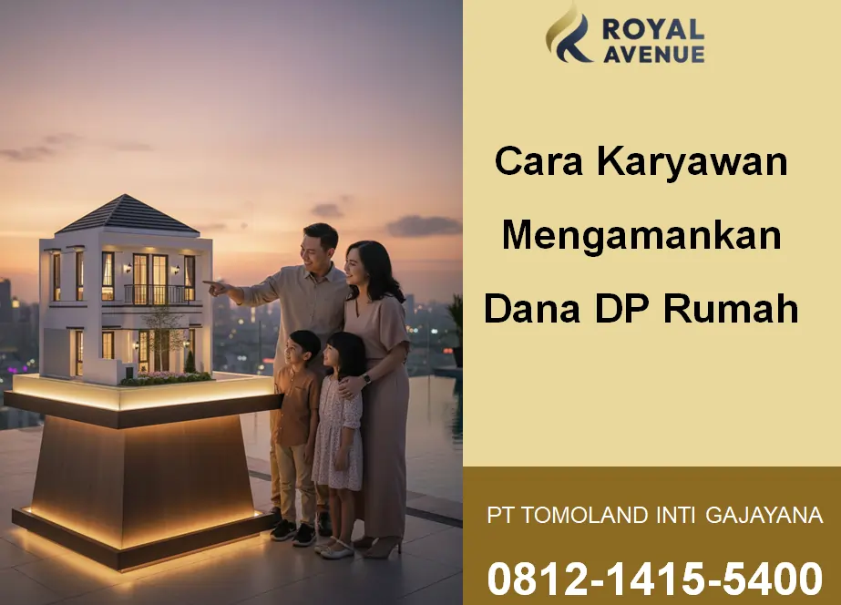 Cara Karyawan Mengamankan Dana Untuk DP Rumah: Strategi Efektif Menuju Hunian Impian