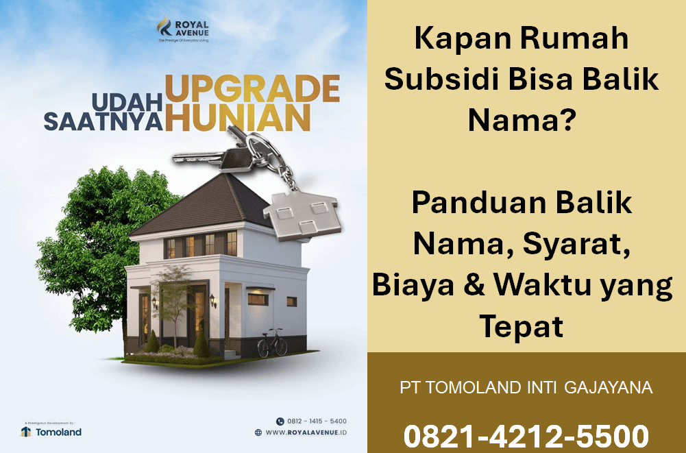 Kapan Rumah Subsidi Bisa Balik Nama? Panduan Balik Nama, Syarat, Biaya, dan Waktu yang Tepat