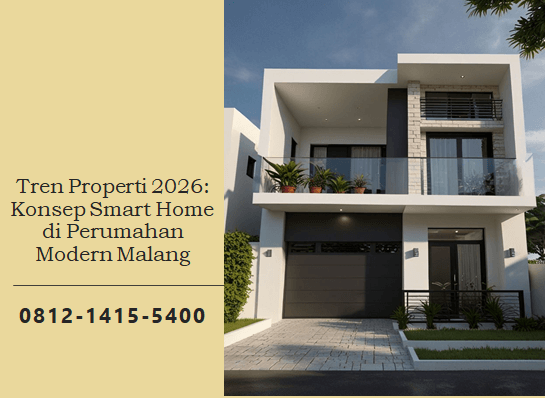 Tren Properti 2026: Konsep Smart Home di Perumahan Modern Malang