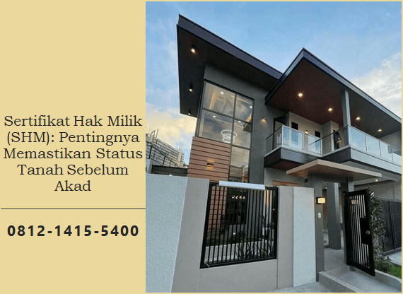 Sertifikat Hak Milik (SHM): Pentingnya Memastikan Status Tanah Sebelum Akad