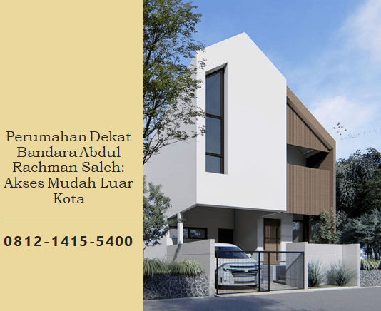 Perumahan Dekat Bandara Abdul Rachman Saleh: Akses Mudah Luar Kota