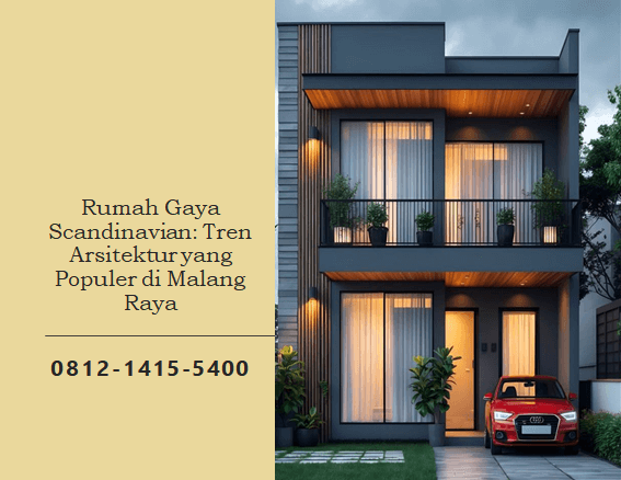 Rumah Gaya Scandinavian: Tren Arsitektur yang Populer di Malang Raya