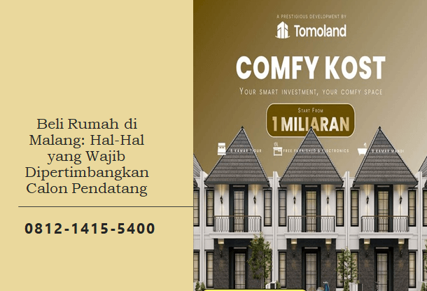 Beli Rumah di Malang: Hal-Hal yang Wajib Dipertimbangkan Calon Pendatang