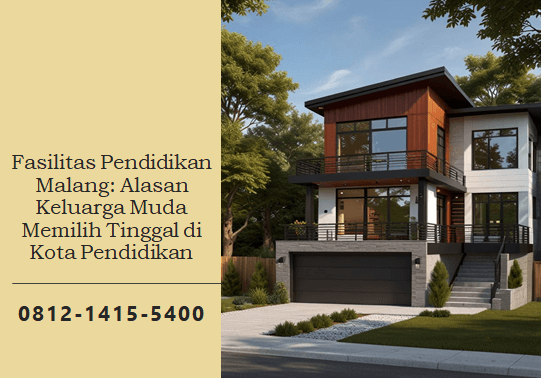 Fasilitas Pendidikan Malang: Alasan Keluarga Muda Memilih Tinggal di Kota Pendidikan
