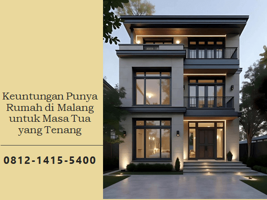 Keuntungan Punya Rumah di Malang untuk Masa Tua yang Tenang