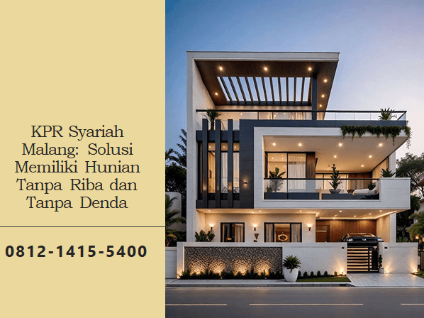 KPR Syariah Malang: Solusi Memiliki Hunian Tanpa Riba dan Tanpa Denda