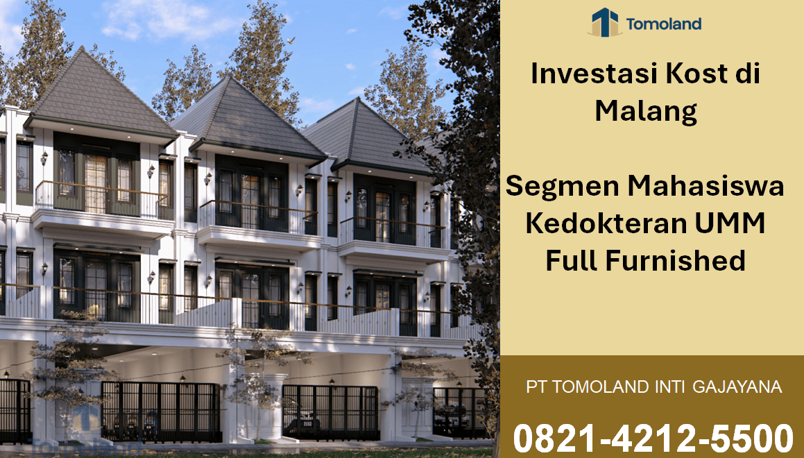 Investasi Kost di Malang Segmen Mahasiswa Kedokteran UMM Full Furnished: Strategi Passive Income Menjanjikan