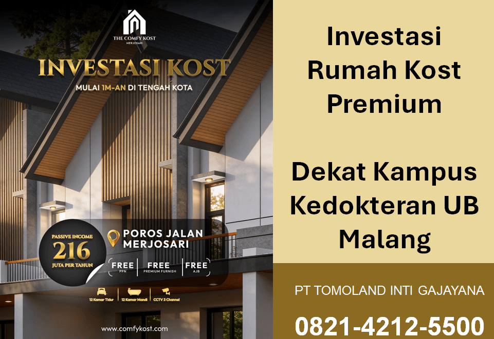 Investasi Rumah Kost Premium Dekat Kampus Kedokteran UB Malang: Peluang Passive Income Terbaik