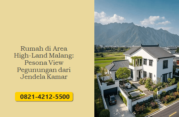 Rumah di Area High-Land Malang: Pesona View Pegunungan dari Jendela Kamar