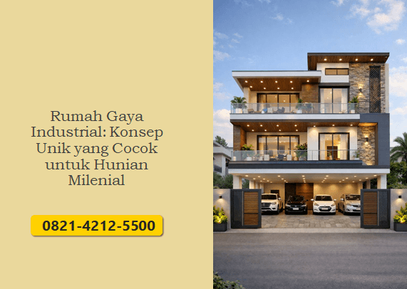 Rumah Gaya Industrial: Konsep Unik yang Cocok untuk Hunian Milenial