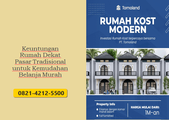 Keuntungan Rumah Dekat Pasar Tradisional untuk Kemudahan Belanja Murah
