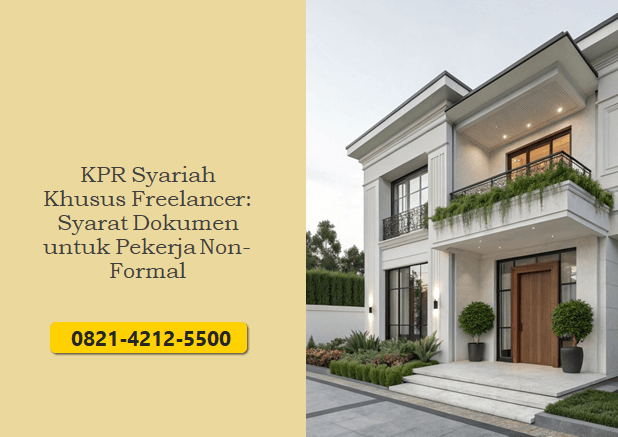 KPR Syariah Khusus Freelancer: Syarat Dokumen untuk Pekerja Non-Formal