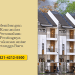 Membangun Komunitas Perumahan: Pentingnya Kerukunan antar Tetangga Baru