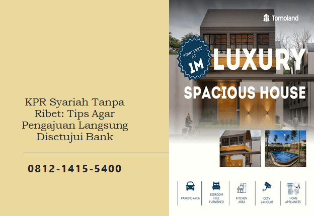KPR Syariah Tanpa Ribet: Tips Agar Pengajuan Langsung Disetujui Bank