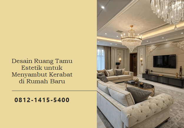 Desain Ruang Tamu Estetik untuk Menyambut Kerabat di Rumah Baru