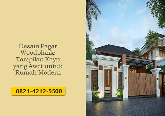 Desain Pagar Woodplank: Tampilan Kayu yang Awet untuk Rumah Modern