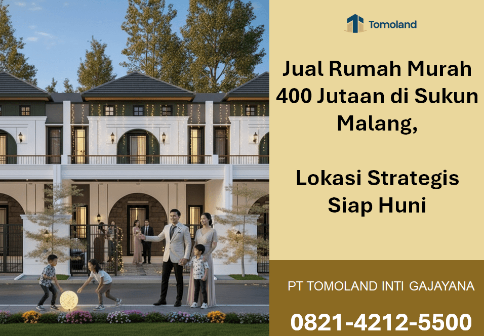 Jual Rumah Murah 400 Jutaan di Sukun Malang: Pilihan Rumah dengan Lokasi Strategis