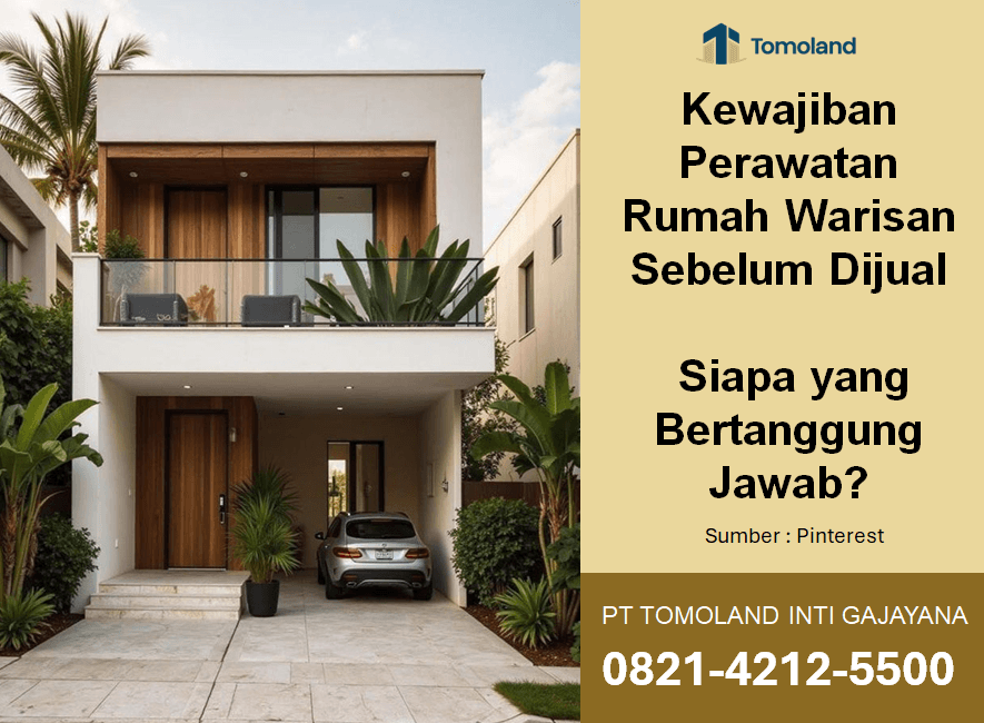 Kewajiban Perawatan Rumah Warisan Sebelum Dijual: Siapa yang Bertanggung Jawab?