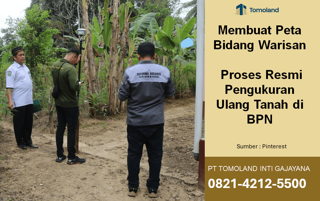 Membuat Peta Bidang Warisan: Proses Resmi Pengukuran Ulang Tanah di BPN