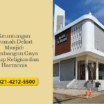 Keuntungan Rumah Dekat Masjid: Membangun Gaya Hidup Religius dan Harmonis