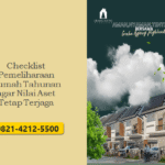 Checklist Pemeliharaan Rumah Tahunan agar Nilai Aset Tetap Terjaga