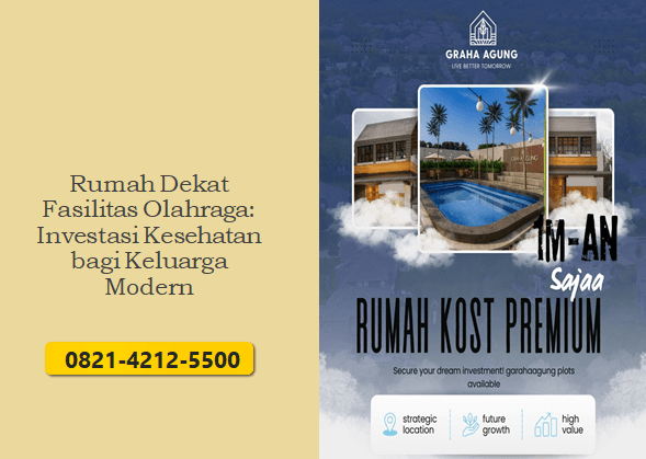 Rumah Dekat Fasilitas Olahraga: Investasi Kesehatan bagi Keluarga Modern