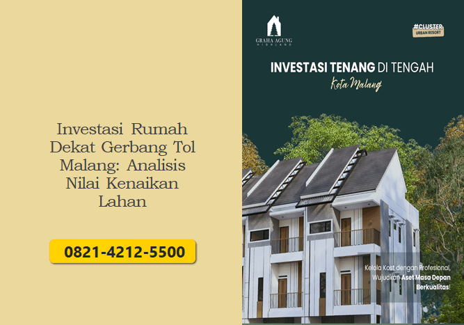 Investasi Rumah Dekat Gerbang Tol Malang: Analisis Nilai Kenaikan Lahan