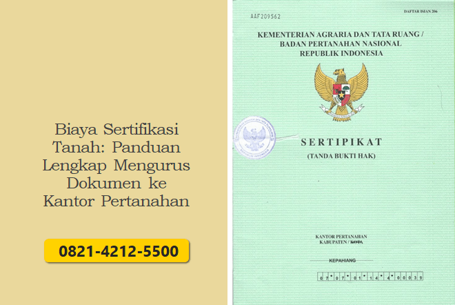 Biaya Sertifikasi Tanah: Panduan Lengkap Mengurus Dokumen ke Kantor Pertanahan