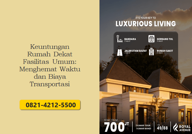 Keuntungan Rumah Dekat Fasilitas Umum: Menghemat Waktu dan Biaya Transportasi