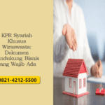 KPR Syariah Khusus Wiraswasta: Dokumen Pendukung Bisnis yang Wajib Ada