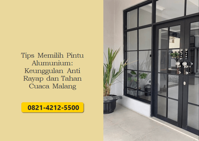 Tips Memilih Pintu Alumunium: Keunggulan Anti Rayap dan Tahan Cuaca Malang