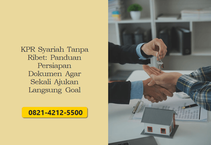 KPR Syariah Tanpa Ribet: Panduan Persiapan Dokumen Agar Sekali Ajukan Langsung Goal