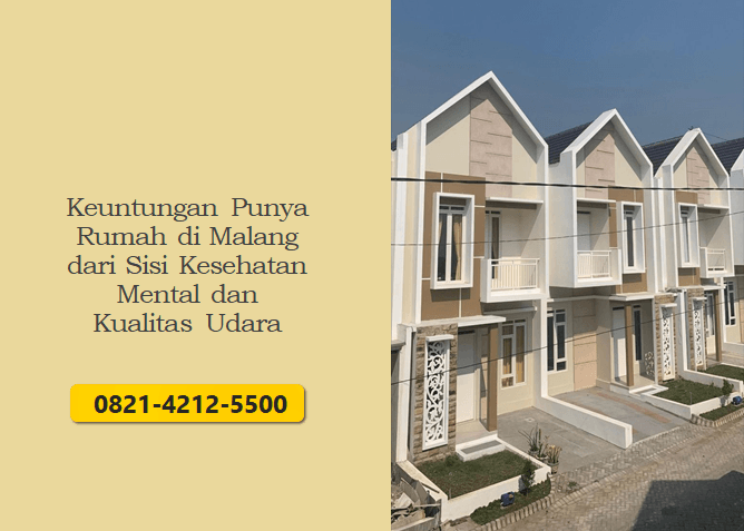 Keuntungan Punya Rumah di Malang dari Sisi Kesehatan Mental dan Kualitas Udara