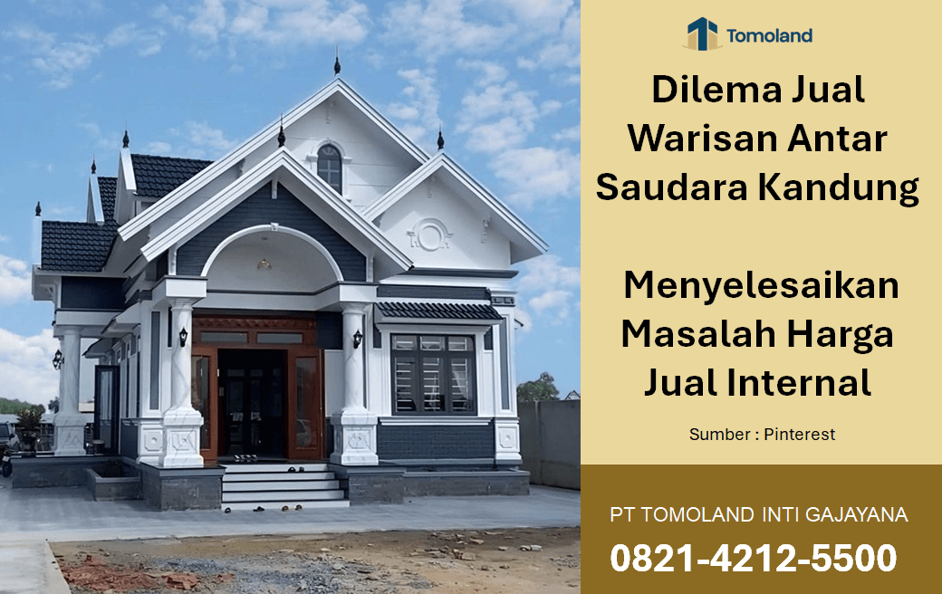 Dilema Jual Warisan Antar Saudara Kandung: Menyelesaikan Masalah Harga Jual Internal