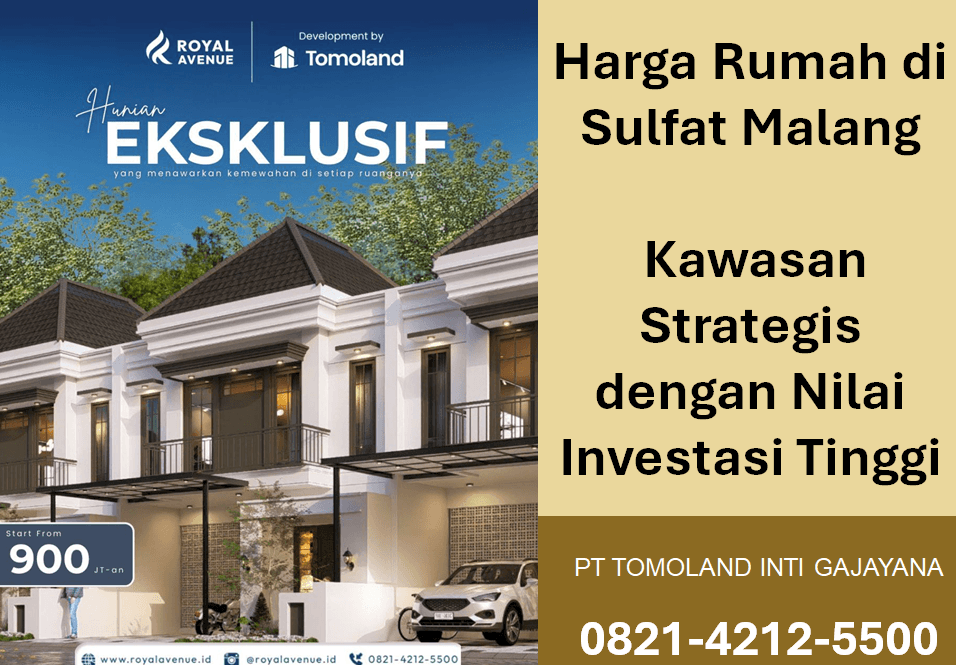 Harga Rumah Di Sulfat Malang Dengan Pilihan Hunian Nyaman Dan Lingkungan Asri 