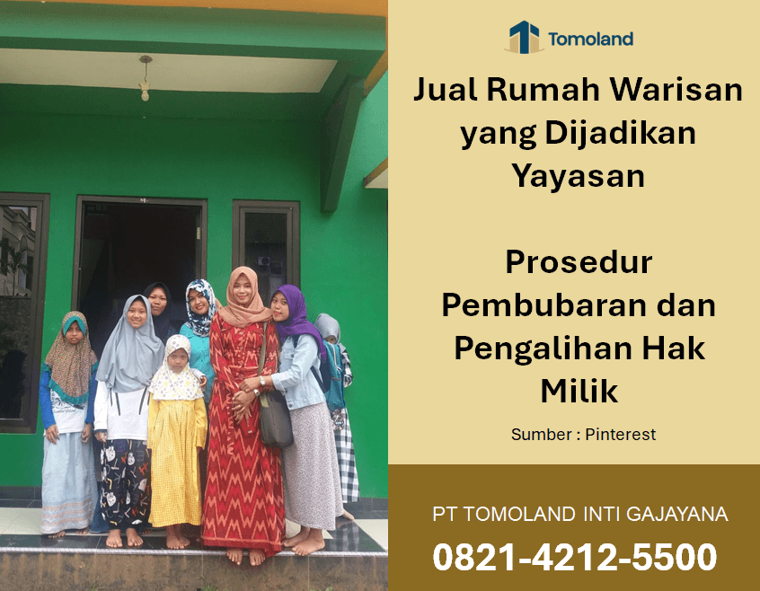 Jual Rumah Warisan yang Dijadikan Yayasan: Prosedur Pembubaran dan Pengalihan Hak Milik