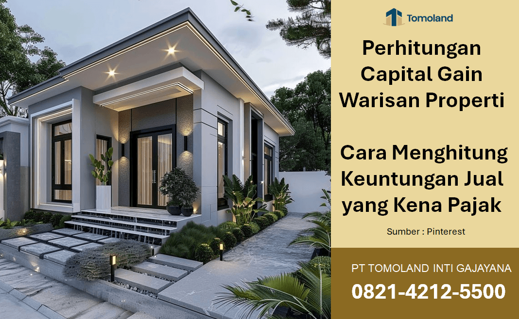 Perhitungan Capital Gain Warisan Properti: Cara Menghitung Keuntungan Jual yang Kena Pajak