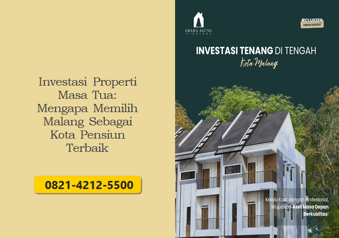 Investasi Properti Masa Tua: Mengapa Memilih Malang Sebagai Kota Pensiun Terbaik