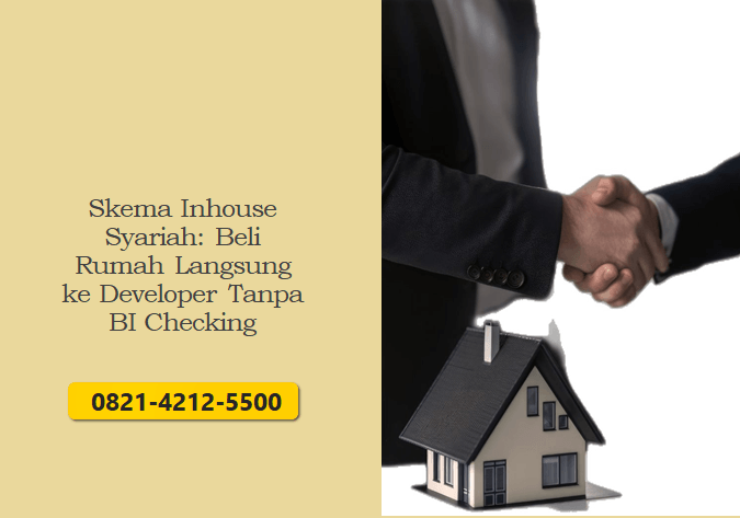 Skema Inhouse Syariah: Beli Rumah Langsung ke Developer Tanpa BI Checking