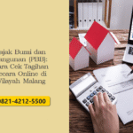 Pajak Bumi dan Bangunan (PBB): Cara Cek Tagihan Secara Online di Wilayah Malang