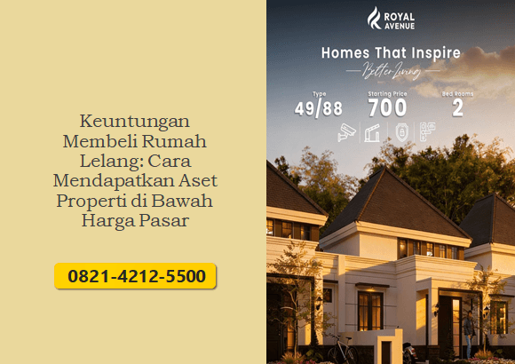 Keuntungan Membeli Rumah Lelang: Cara Mendapatkan Aset Properti di Bawah Harga Pasar?