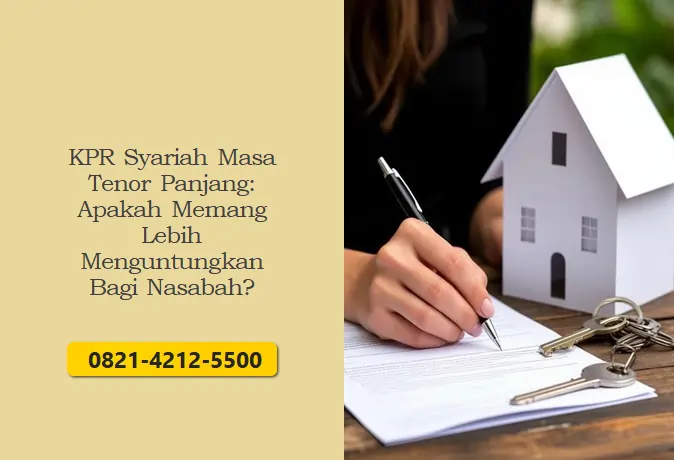 KPR Syariah Masa Tenor Panjang: Apakah Memang Lebih Menguntungkan Bagi Nasabah?