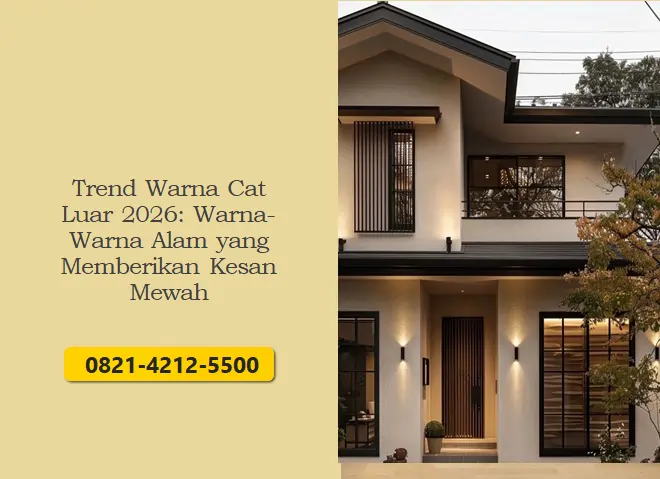 Trend Warna Cat Luar 2026: Warna-Warna Alam yang Memberikan Kesan Mewah