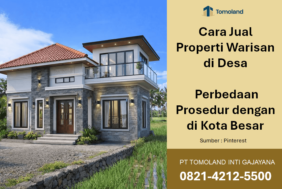 Cara Jual Properti Warisan di Desa: Perbedaan Prosedur dengan di Kota Besar