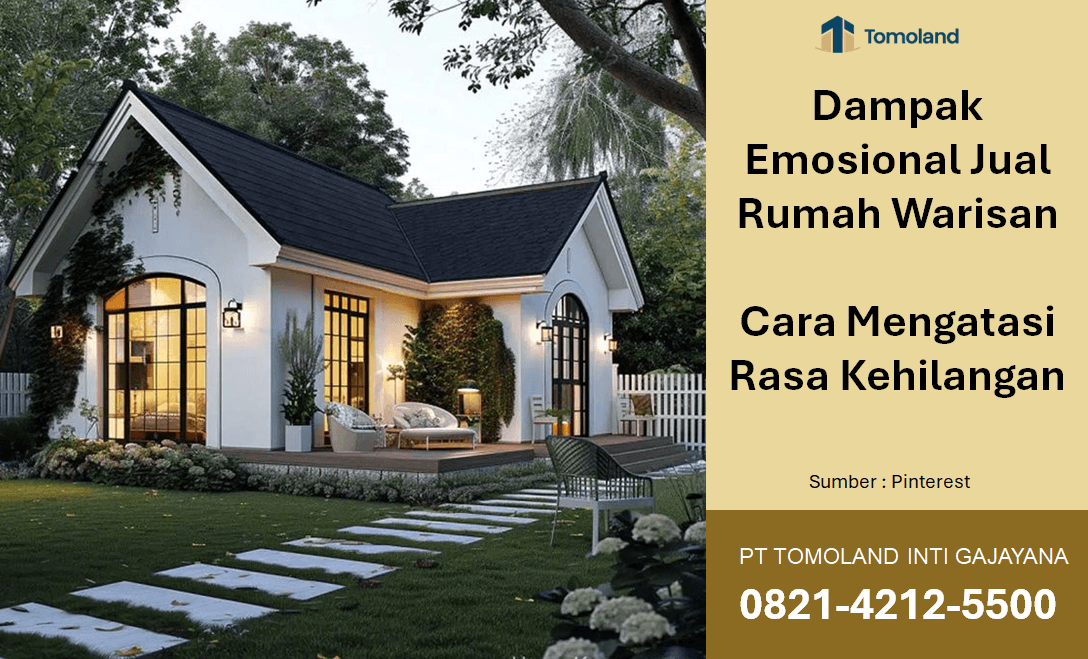 Dampak Emosional Jual Rumah Warisan: Cara Mengatasi Rasa Kehilangan