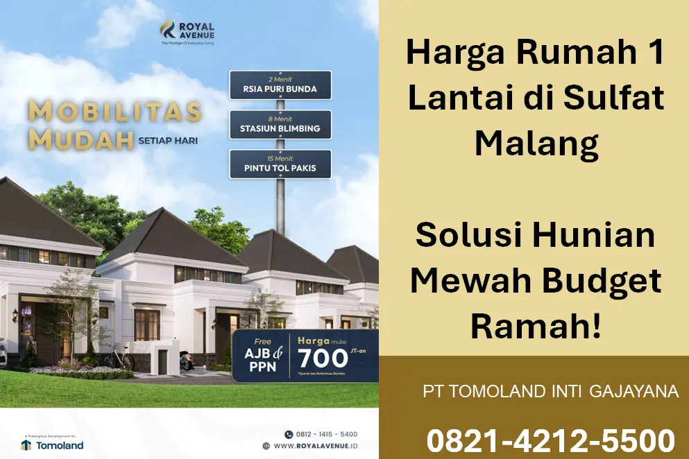 Update Harga Rumah 1 Lantai di Sulfat Malang dan Tren Pasar Terkini | Royal Avenue by Tomoland