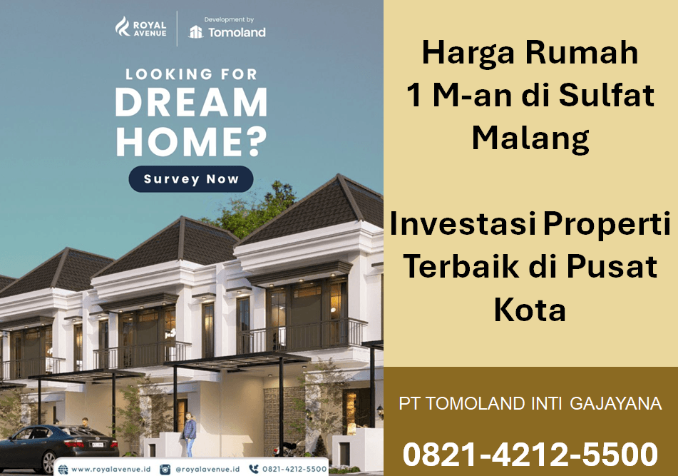 Berapa Kisaran Harga Rumah 1 M-an di Sulfat Malang? Berapa Potensi Investasinya?
