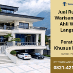 Jual Rumah Warisan Tanpa Ahli Waris Langsung: Peraturan Khusus Negara
