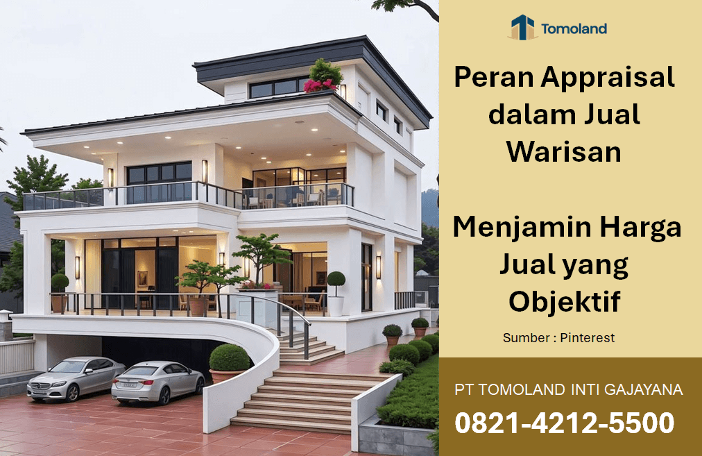 Peran Appraisal dalam Jual Warisan: Menjamin Harga Jual yang Objektif dan Akurat