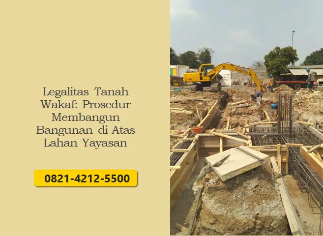 Legalitas Tanah Wakaf: Prosedur Membangun Bangunan di Atas Lahan Yayasan